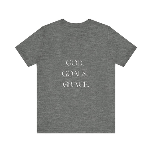 God Goals Grace T-Shirt ( Colors)