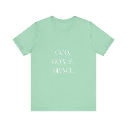 God Goals Grace T-Shirt ( Colors)